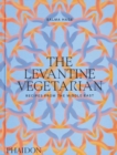 Image for The Levantine vegetarian  : recipes from the Middle East