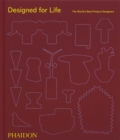 Image for Designed for life  : the world&#39;s best product designers