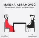 Image for Marina Abramovic Turned Herself Into Art and Wasn&#39;t Sorry.
