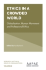 Image for Ethics in a crowded world  : globalisation, human movement and professional ethics