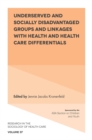 Image for Underserved and socially disadvantaged groups and linkages with health and health care differentials