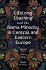 Image for Lifelong learning and the Roma minority in central and eastern Europe