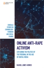 Image for Online anti-rape activism  : exploring the politics of the personal in the age of digital media