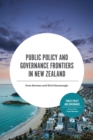 Image for Public Policy and Governance Frontiers in New Zealand