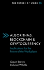 Image for Algorithms, blockchain &amp; cryptocurrency  : implications for the future of the workplace