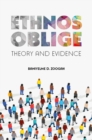 Image for Ethnos oblige: theory and evidence