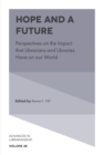 Image for Hope and a future: perspectives on the impact that librarians and libraries have on our world