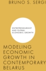 Image for Modeling Economic Growth in Contemporary Belarus