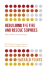 Image for Rebuilding the Fire and Rescue Services: Policy Delivery and Assurance