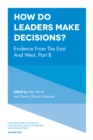 Image for How Do Leaders Make Decisions?: Evidence from the East and West, Part B