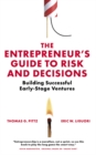 Image for The Entrepreneur’s Guide to Risk and Decisions