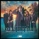 Image for Torchwood #37 Tropical Beach Sounds and Other Relaxing Seascapes #4