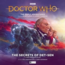 Image for Doctor Who: The Early Adventures - 7.2 The Secrets of Det-Sen