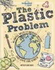 Image for The plastic problem: 60 small ways to reduce waste and save the Earth