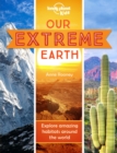 Image for Lonely Planet Kids Our Extreme Earth 1