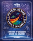 Image for The complete guide to space exploration  : a journey of discovery across the universe