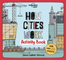 Image for Lonely Planet Kids How Cities Work Activity Book