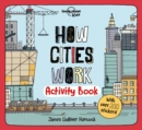 Image for Lonely Planet Kids How Cities Work Activity Book 1