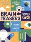 Image for Lonely Planet Kids Brain Teasers on the Go