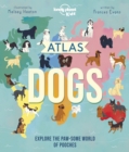 Image for Lonely Planet Kids Atlas of Dogs 1