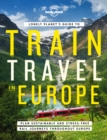 Image for Lonely Planet's guide to train travel in Europe