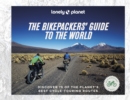 Image for Lonely Planet The Bikepackers&#39; Guide to the World