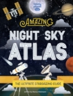 Image for Amazing night sky atlas