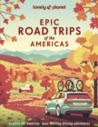 Image for Lonely Planet Epic Road Trips of the Americas
