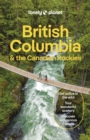 Image for Lonely Planet British Columbia &amp; the Canadian Rockies