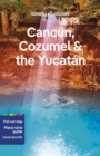 Image for Lonely Planet Cancun, Cozumel &amp; the Yucatan