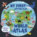 Image for My first lift-the-flap world atlas