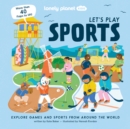 Image for Lonely Planet Kids Let&#39;s Play Sports 1