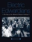 Image for Electric Edwardians: the story of the Mitchell &amp; Kenyon collection