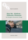 Image for Xiao Wu, Platform, Unknown Pleasures: Jia Zhangke&#39;s &#39;Hometown Trilogy&#39;
