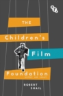 Image for The children&#39;s film foundation: history and legacy