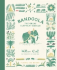 Image for Bandoola  : the great elephant rescue