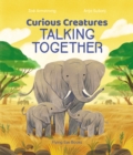 Image for Curious Creatures Talking Together