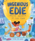 Image for Ingenious Edie, Master Inventor of Tiny Town