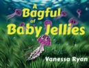 Image for A Bagful of Baby Jellies
