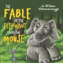 Image for The Fable of the Elephant and the Mouse