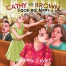 Image for Cathy and the Brown Face-ed Man