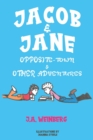 Image for Jacob and Jane opposite-town and other adventures