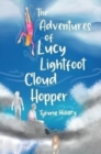 Image for The Adventures of Lucy Lightfoot Cloud Hopper