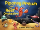 Image for Piponay Prawn and the Reef Orchestra