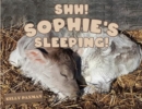 Image for Shhh Sophie&#39;s Sleeping!