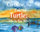 Image for Caroline, The Painted Turtle