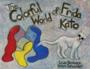 Image for The Colorful World of Frida Kato