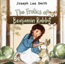 Image for The Frolics of Benjamin Rabbit