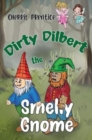 Image for Dirty Dilbert the Smelly Gnome