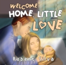 Image for Welcome Home, Little Love